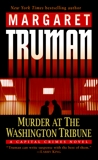 Murder at the Washington Tribune: A Capital Crimes Mystery, Truman, Margaret