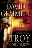 Troy: Lord of the Silver Bow, Gemmell, David