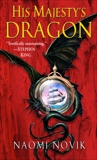 His Majesty's Dragon: Book One of the Temeraire, Novik, Naomi