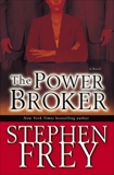 The Power Broker: A Novel, Frey, Stephen