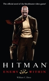 Hitman: Enemy Within: A Novel, Dietz, William C.