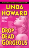 Drop Dead Gorgeous: A Novel, Howard, Linda