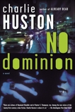 No Dominion, Huston, Charlie