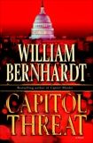 Capitol Threat: A Novel, Bernhardt, William