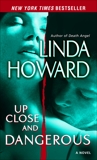 Up Close and Dangerous: A Novel, Howard, Linda