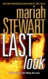 Last Look: A Novel of Suspense, Stewart, Mariah