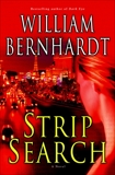 Strip Search: A Novel, Bernhardt, William