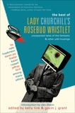 The Best of Lady Churchill's Rosebud Wristlet: Unexpected Tales of the Fantastic & Other Odd Musings, 