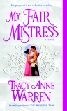 My Fair Mistress: A Novel, Warren, Tracy Anne