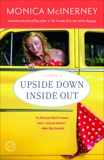 Upside Down Inside Out: A Novel, McInerney, Monica