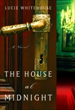 The House at Midnight: A Novel, Whitehouse, Lucie