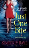 Just One Bite: A Dead-End Dating Novel, Raye, Kimberly