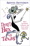 Don't Hex with Texas: Enchanted Inc., Book 4, Swendson, Shanna