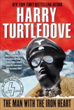 The Man with the Iron Heart: A Novel, Turtledove, Harry