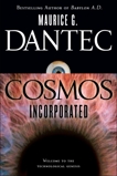 Cosmos Incorporated: A Novel, Dantec, Maurice G