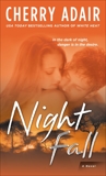 Night Fall: A Novel, Adair, Cherry