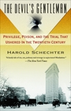 The Devil's Gentleman: Privilege, Poison, and the Trial That Ushered in the Twentieth Century, Schechter, Harold