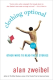 Clothing Optional: And Other Ways to Read These Stories, Zweibel, Alan