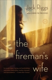 The Fireman's Wife: A Novel, Riggs, Jack