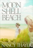 Moon Shell Beach: A Novel, Thayer, Nancy