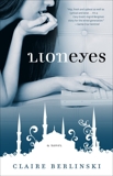 Lion Eyes: A Novel, Berlinski, Claire