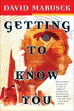 Getting to Know You: Stories, Marusek, David