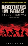 Brothers in Arms: Hell's Highway: A Brothers in Arms Novel, Antal, John