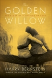 The Golden Willow: The Story of a Lifetime of Love, Bernstein, Harry