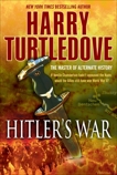 Hitler's War: The War That Came Early, Book One, Turtledove, Harry