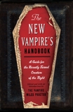 The New Vampire's Handbook: A Guide for the Recently Turned Creature of the Night, Sherman, Scott & Garden, Joe & Ginsburg, Janet & Pauls, Chris & Serwacki, Anita