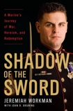 Shadow of the Sword: A Marine's Journey of War, Heroism, and Redemption, Bruning, John & Workman, Jeremiah