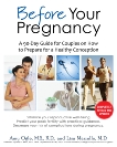 Before Your Pregnancy: A 90-Day Guide for Couples on How to Prepare for a Healthy Conception, Ogle, Amy & Mazzullo, Lisa