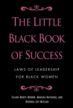 The Little Black Book of Success: Laws of Leadership for Black Women, Brown, Elaine Meryl & Haygood, Marsha & McLean, Rhonda Joy