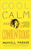 Cool, Calm & Contentious: Essays, Markoe, Merrill