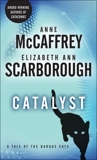 Catalyst: A Tale of the Barque Cats, McCaffrey, Anne & Scarborough, Elizabeth Ann