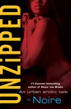 Unzipped: An Urban Erotic Tale, Noire