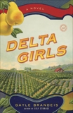 Delta Girls: A Novel, Brandeis, Gayle