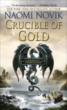 Crucible of Gold: A Novel of Temeraire, Novik, Naomi