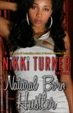 Natural Born Hustler, Turner, Nikki