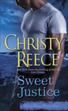 Sweet Justice: A Last Chance Rescue Novel, Reece, Christy