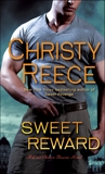 Sweet Reward: A Last Chance Rescue Novel, Reece, Christy