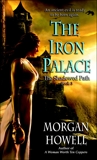 The Iron Palace: The Shadowed Path: Book 3, Howell, Morgan