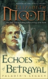 Echoes of Betrayal: Paladin's Legacy, Moon, Elizabeth