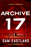 Archive 17: A Novel of Suspense, Eastland, Sam