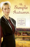 A Simple Autumn: A Seasons of Lancaster Novel, Lauer, Rosalind
