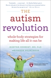 The Autism Revolution: Whole-Body Strategies for Making Life All It Can Be, Herbert, Martha & Weintraub, Karen