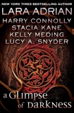 A Glimpse of Darkness (Short Story), Snyder, Lucy A. & Meding, Kelly & Kane, Stacia & Adrian, Lara & Connolly, Harry