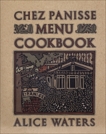 Chez Panisse Menu Cookbook, Waters, Alice