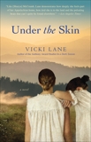 Under the Skin: A Novel, Lane, Vicki