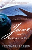 Jane and the Canterbury Tale: Being A Jane Austen Mystery, Barron, Stephanie